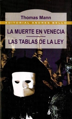 LIBRO LA MUERTE EN VENECIA LAS TABLAS DE LA LEY THOMAS MANN - 1