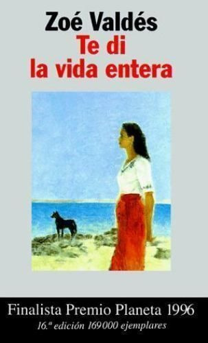 LIBRO TE DI LA VIDA ENTERA ZOÉ VALDÉS - 1