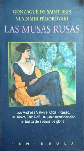 LIBRO DE HISTORIA Y HUMANIDADES LAS MUSAS RUSAS GONZAGUE DE SAINT BRIS, VLADIMIR FEDOROVSKI - 1