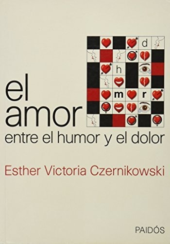 LIBRO EL AMOR ENTRE EL HUMOR Y EL DOLOR VICTORIA GCZECHIKOWKI - 1