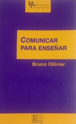 LIBRO COMUNICAR PARA ENSEÑAR BRUNO OLLIVIER - 1