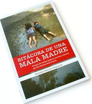 LIBRO BITÁCORA DE UNA MALA MADRE NATHALIE MORENO ARQUEROS - 1