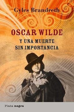 OSCAR WILDE Y UNA MUERTE SIN IMPORTANCIA - 1