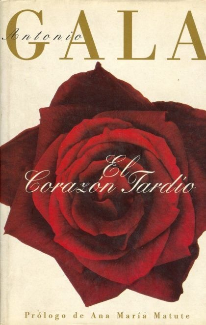 LIBRO EL CORAZÓN TARDÍO ANTONIO GALA - 1