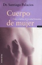 LIBRO CUERPO DE MUJER DR. SANTIAGO PALACIOS - 1