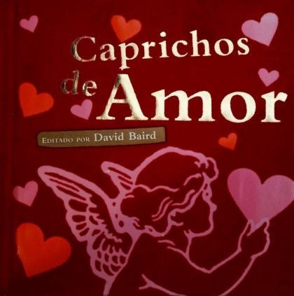 LIBRO CAPRICHOS DEL AMOR DAVID BAIRD - 1
