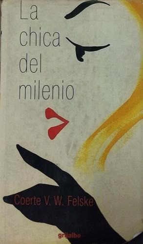 LIBRO LA CHICA DEL MILENIO FELSKE, COERTE V. W. - 1