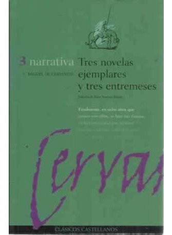 LIBRO TRES NOVELAS EJEMPLARES Y TRES ENTREMESES MIGUEL DE CERVANTES - 1