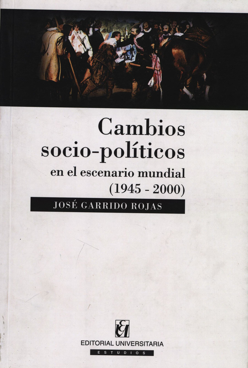 LIBRO DE HISTORIA Y HUMANIDADES CAMBIOS SOCIO-POLITICOS EN EL ESCENARIO MUNDIAL JOSE GARRIDO ROJAS - 1