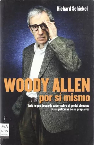 LIBRO WOODY ALLEN POR SÍ MISMO RICHARD SCHICKEL - 1