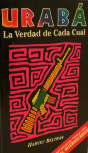 LIBRO URABÁ: LA VERDAD DE CADA CUAL HARVEY BELTRÂAN - 1