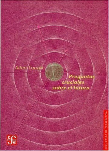 LIBRO PREGUNTAS CRUCIALES SOBRE EL FUTURO ALLEN TOUGH - 1