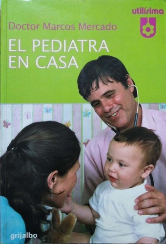 LIBRO EL PEDIATRA EN CASA MERCADO, MARCOS - 1