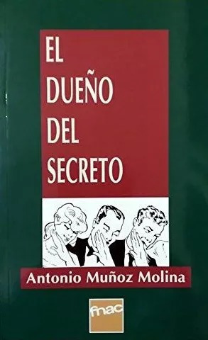 LIBRO EL DUEÑO DEL SECRETO ANTONIO MUNOZ MOLINA - 1