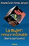 LIBRO LA MUJER, REINA E INDOMABLE ANSELM GRN - 1