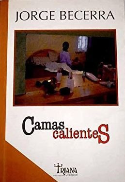 LIBRO CAMAS CALIENTES JORGE W. BECERRA C. - 1