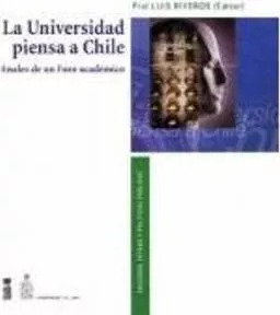 LIBRO LA UNIVERSIDAD PIENSA A CHILE LUIS C. RIVEROS - 1