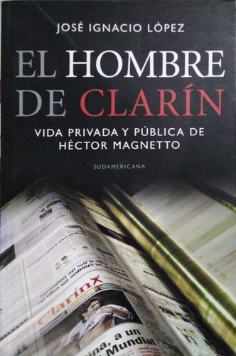 LIBRO EL HOMBRE DE CLARIN: JOSE IGNACIO LOPEZ - 1