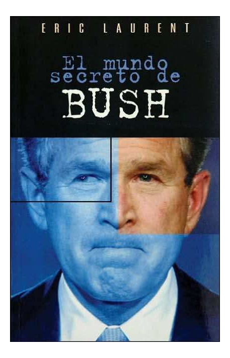 LIBRO EL MUNDO SECRETO DE BUSH ERIC LAURENT - 1