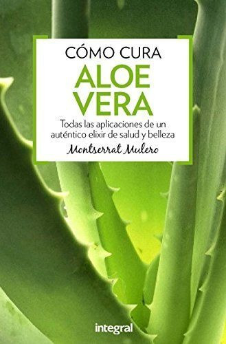 LIBRO CÓMO CURA EL ALOE VERA MONTSERRAT MULERO - 1