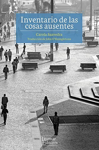 LIBRO INVENTARIO DE LAS COSAS AUSENTES CAROLA SAAVEDRA - 1