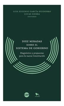 LIBRO DIEZ MIRADAS SOBRE EL SISTEMA DE GOBIERNO VARIOS AUTORES - 1