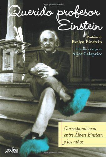 LIBRO QUERIDO PROFESOR EINSTEIN ALICE CALAPRICE - 1
