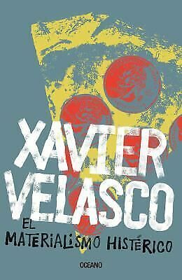LIBRO EL MATERIALISMO HISTÉRICO XAVIER VELASCO - 1