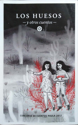 LIBRO LOS HUESOS Y OTROS CUENTOS CUENTOS PAULA - 1