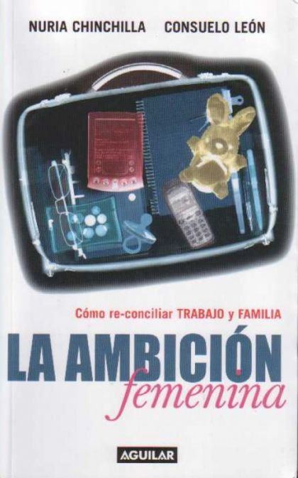 LIBRO LA AMBICIÓN FEMENINA NURIA CHINCHILLA, CONSUELO LEÓN - 1