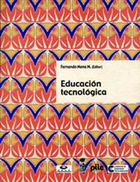 LIBRO EDUCACIÓN TECNOLÓGICA - FERNANDO MENA M. - 1