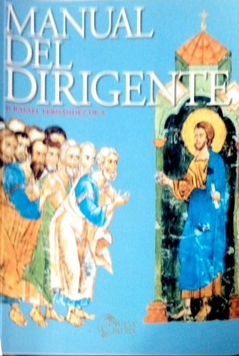 LIBRO MANUAL DEL DIRIGENTE RAFAEL FERNANDEZ DE A. - 1