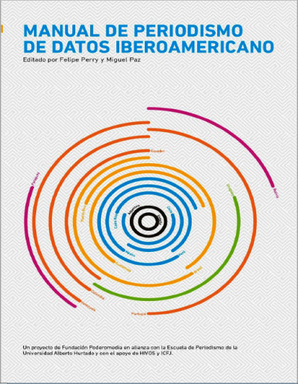 LIBRO DE HISTORIA Y HUMANIDADES MANUAL DE PERIODISMO DE DATOS IBEROAMERICANO FELIPE PERRY - 1