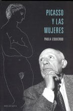 LIBRO PICASSO Y LAS MUJERES PAULA IZQUIERDO - 1