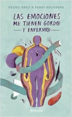 LAS EMOCIONES ME TIENEN GORDO Y ENFERMO - 1