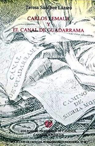CARLOS LEMAUR Y EL CANAL DE GUADARRAMA - 1