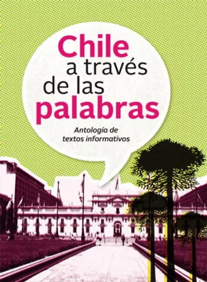 LIBRO DE HISTORIA Y HUMANIDADES CHILE A TRAVÉS DE LAS PALABRAS JUAN ANDRÉS PIÑA, ROCÍO RODRÍGUEZ - 1