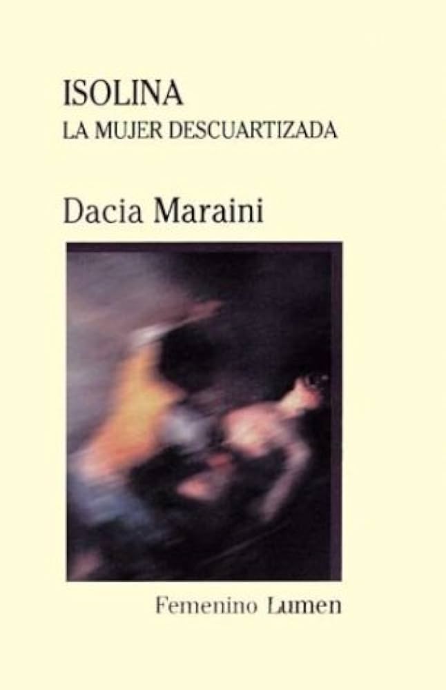 LIBRO ISOLINA LA MUJER DESCUARTIZADA DACIA MARAINI - 1