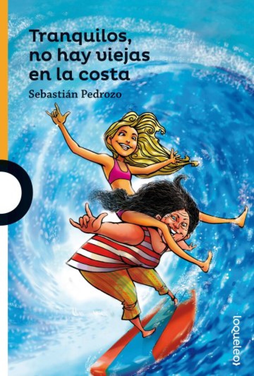 TRANQUILOS, NO HAY VIEJAS EN LA COSTA - 1