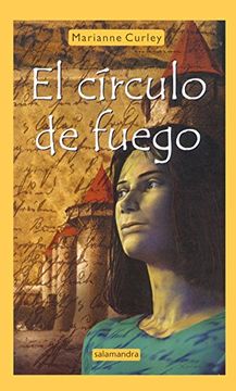 NOVELA JUVENIL EL CIRCULO DE FUEGO MARIANNE CURLEY - 1