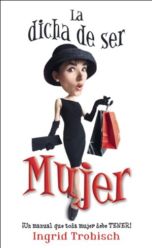 LA DICHA DE SER MUJER - 1