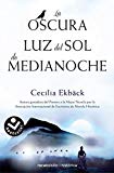 LIBRO LA OSCURA LUZ DEL SOL DE MEDIANOCHE CECILIA EKBCK - 1