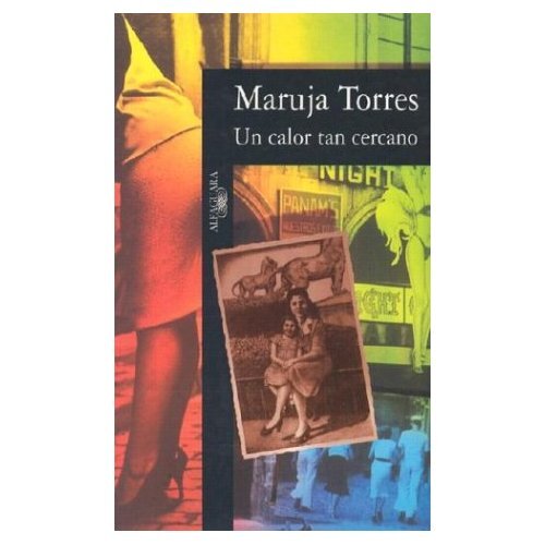 LIBRO UN CALOR TAN CERCANO TORRES, MARUJA - 1
