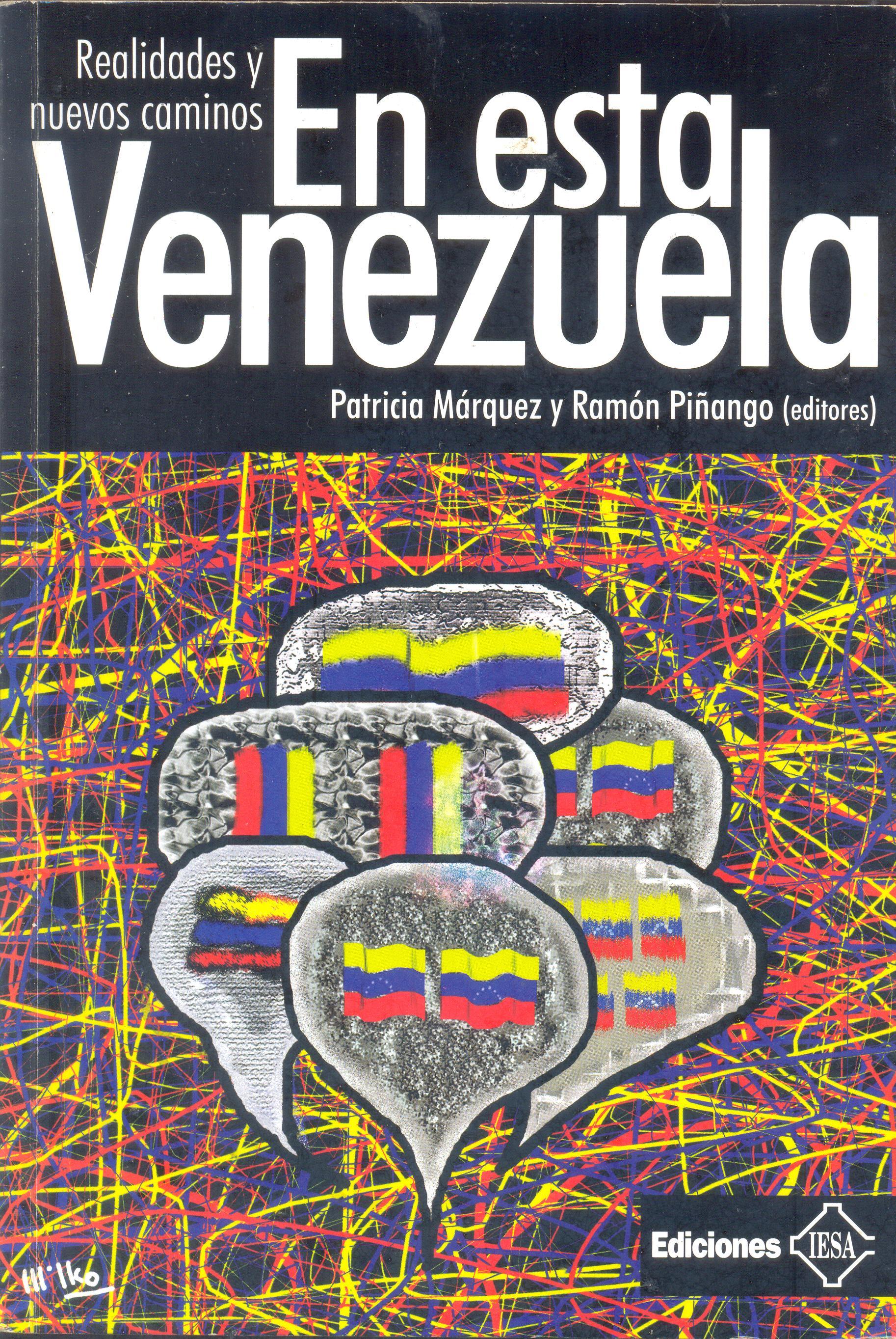 LIBRO EN ESTA VENEZUELA REALIDADES Y NUEVOS CAMINOS PATRICIA MÁRQUEZ Y RAMON PIÑANGO - 1