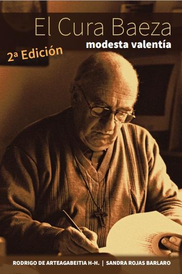 LIBRO EL CURA BAEZA, MODESTA VALENTÍA RODRIGO ARTEAGABEITIA SANDRA ROJAS - 1