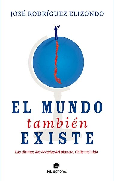 LIBRO EL MUNDO TAMBIÉN EXISTE JOSÉ RODRÍGUEZ ELIZONDO - 1