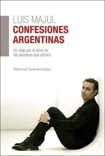LIBRO DE HISTORIA Y HUMANIDADES CONFESIONES ARGENTINAS LUIS MAJUL - 1