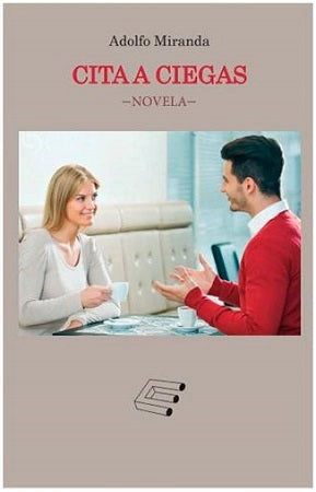 LIBRO CITA A CIEGAS ADOLFO MIRANDA - 1