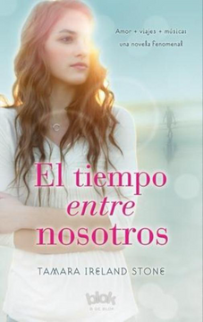 NOVELA JUVENIL EL TIEMPO ENTRE NOSOTROS TAMARA IRELAND STONE - 1