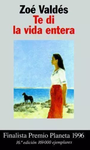 LIBRO TE DI LA VIDA ENTERA ZOÉ VALDÉS - 1